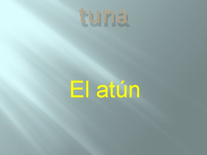tuna El atún 