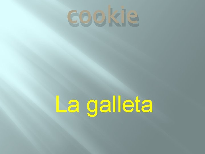 cookie La galleta 