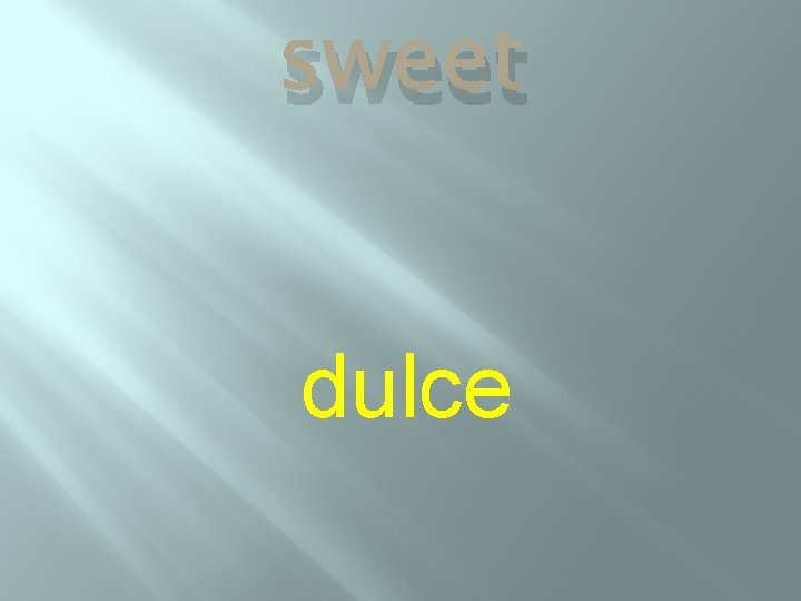 sweet dulce 