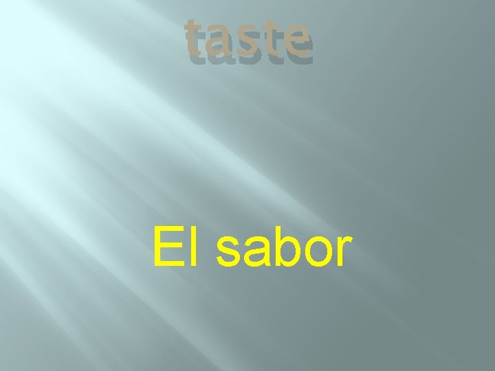 taste El sabor 