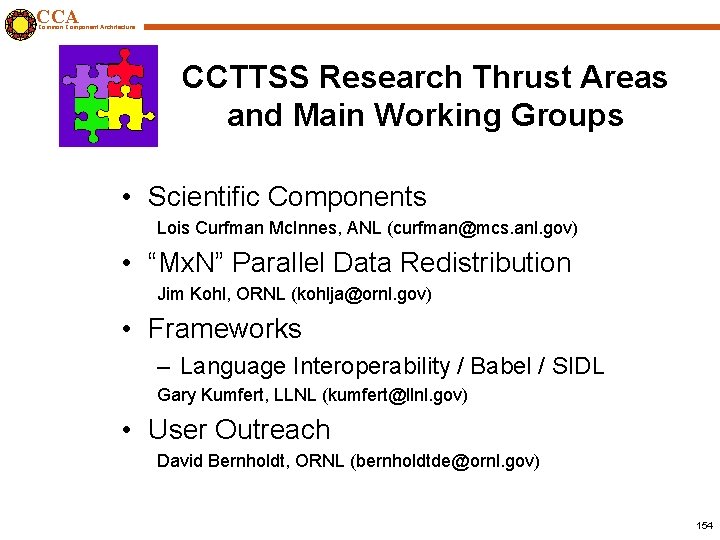 CCA Common Component Architecture CCTTSS Research Thrust Areas and Main Working Groups • Scientific