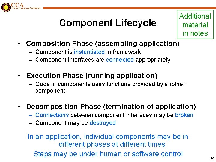 CCA Common Component Architecture Additional Component Lifecycle material in notes • Composition Phase (assembling