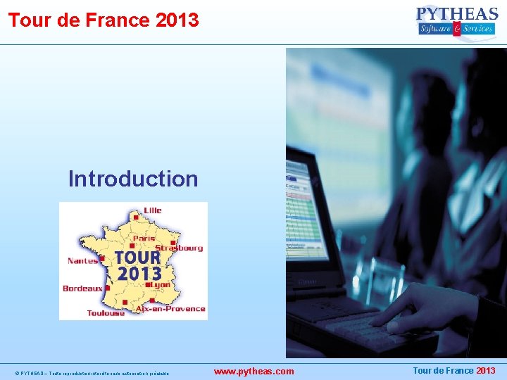 Tour de France 2013 Introduction © PYTHEAS – Toute reproduction interdite sans autorisation préalable