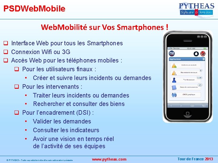 PSDWeb. Mobile Web. Mobilité sur Vos Smartphones ! q Interface Web pour tous les