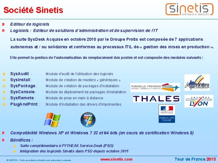 Société Sinetis Editeur de logiciels Logiciels : Editeur de solutions d’administration et de supervision