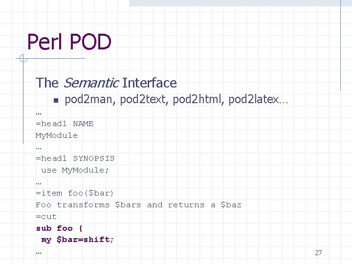 Perl POD The Semantic Interface n pod 2 man, pod 2 text, pod 2