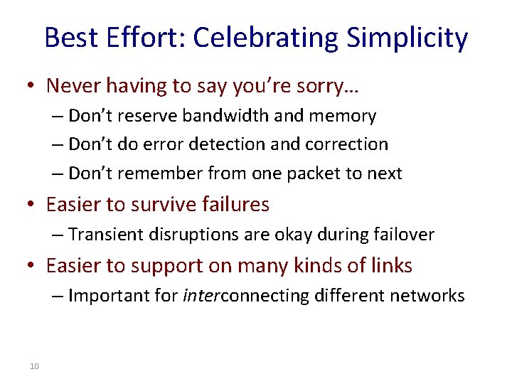 Best Effort: Celebrating Simplicity • Never having to say you’re sorry… – Don’t reserve