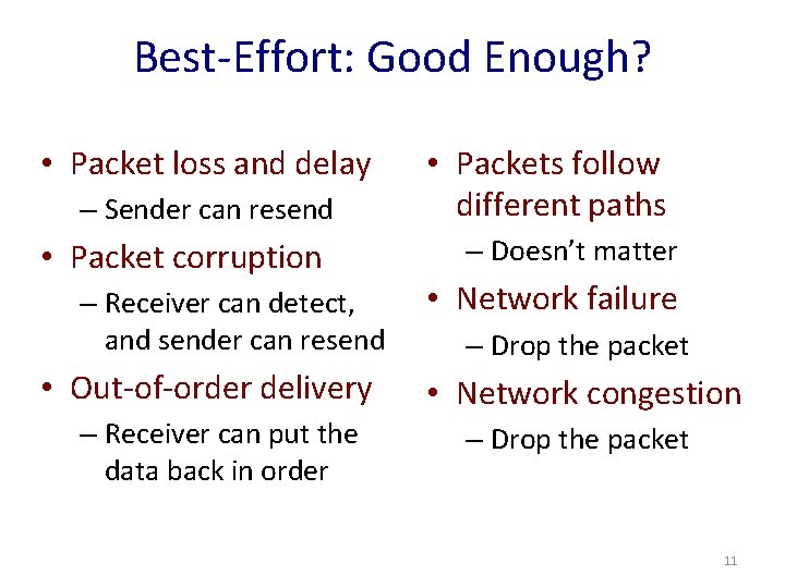 Best-Effort: Good Enough? • Packet loss and delay – Sender can resend • Packet