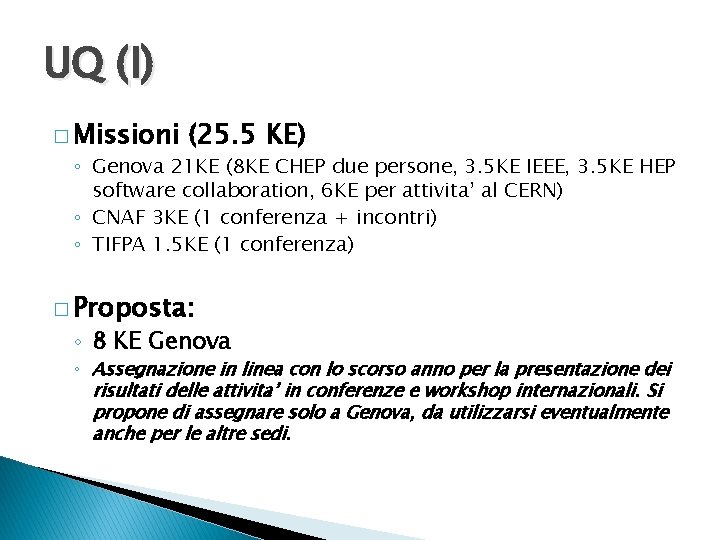 UQ (I) � Missioni (25. 5 KE) ◦ Genova 21 KE (8 KE CHEP