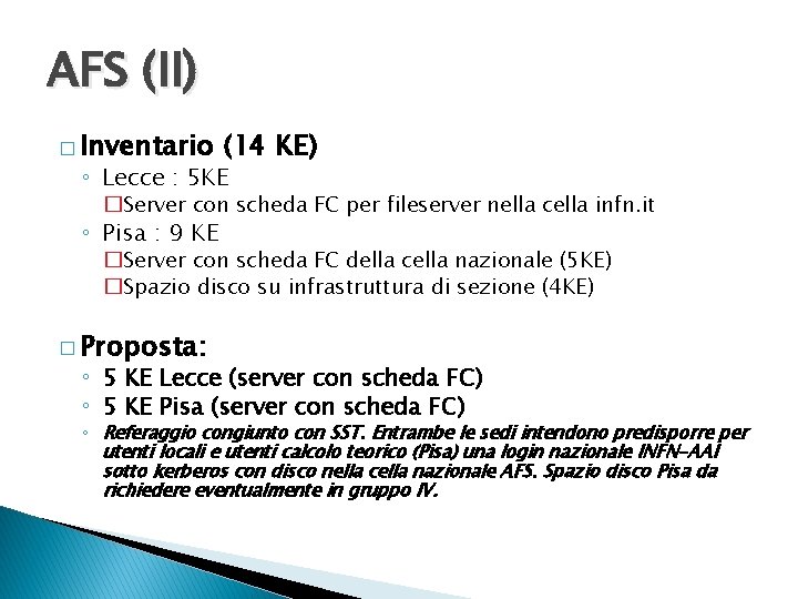 AFS (II) � Inventario (14 KE) ◦ Lecce : 5 KE �Server con scheda