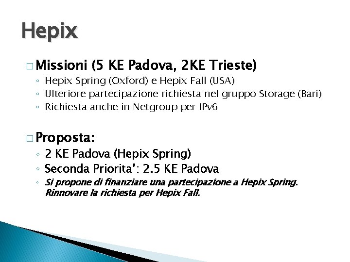 Hepix � Missioni (5 KE Padova, 2 KE Trieste) ◦ Hepix Spring (Oxford) e