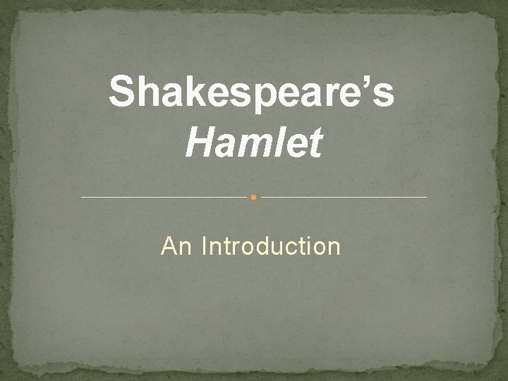 Shakespeare’s Hamlet An Introduction 