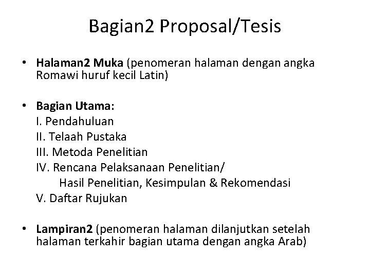 Bagian 2 Proposal/Tesis • Halaman 2 Muka (penomeran halaman dengan angka Romawi huruf kecil