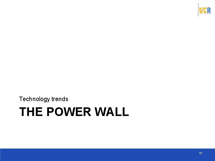 Technology trends THE POWER WALL 13 