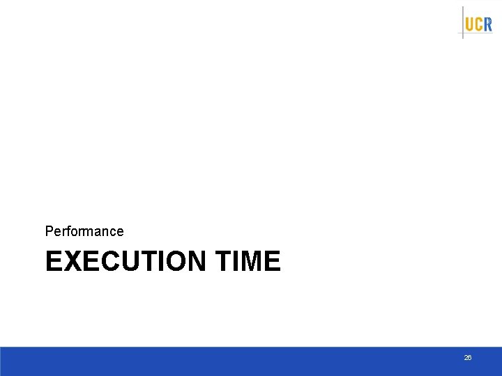 Performance EXECUTION TIME 26 