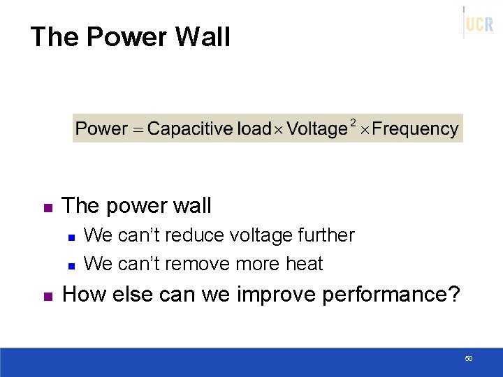 The Power Wall n The power wall n n n We can’t reduce voltage