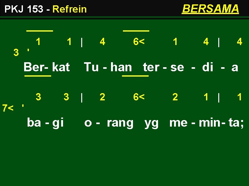 BERSAMA PKJ 153 - Refrein 1 1 | 4 6< 1 4 | 4