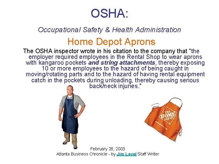 OSHA: Occupational Safety & Health Administration Home Depot Aprons The OSHA inspector wrote in