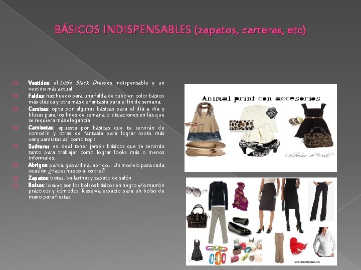 BÁSICOS INDISPENSABLES (zapatos, carteras, etc) � � � � Vestidos: el Little Black Dress