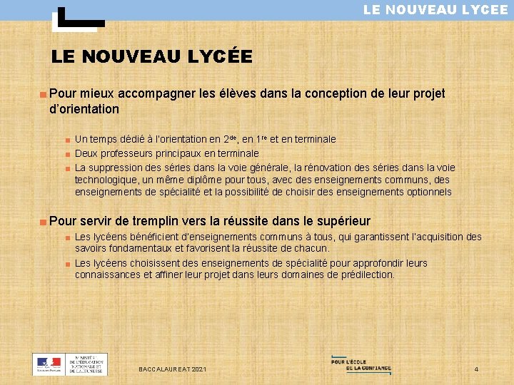 LE NOUVEAU LYCEE LE NOUVEAU LYCÉE ■ Pour mieux accompagner les élèves dans la