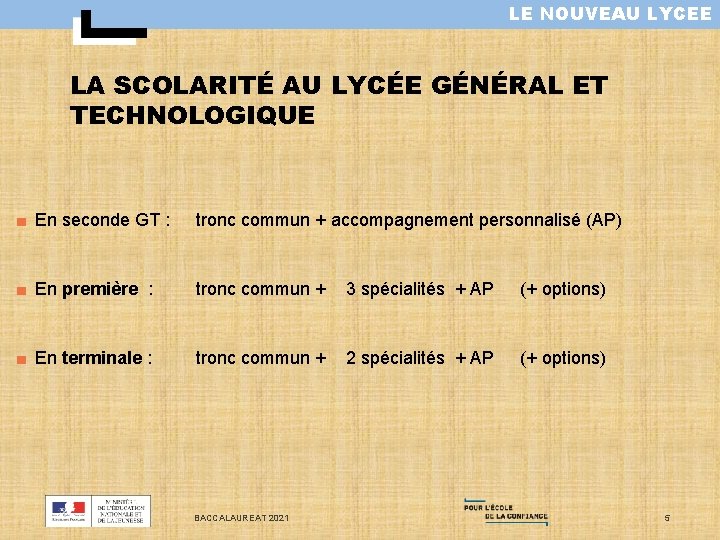 LE NOUVEAU LYCEE LA SCOLARITÉ AU LYCÉE GÉNÉRAL ET TECHNOLOGIQUE ■ En seconde GT