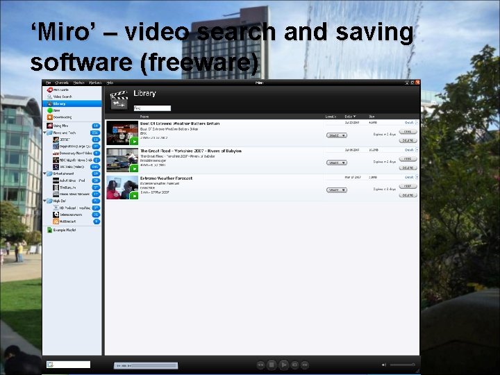 ‘Miro’ – video search and saving software (freeware) 