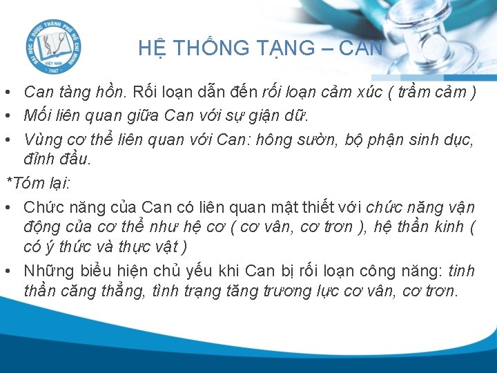 HỆ THỐNG TẠNG – CAN • Can tàng hồn. Rối loạn dẫn đến rối