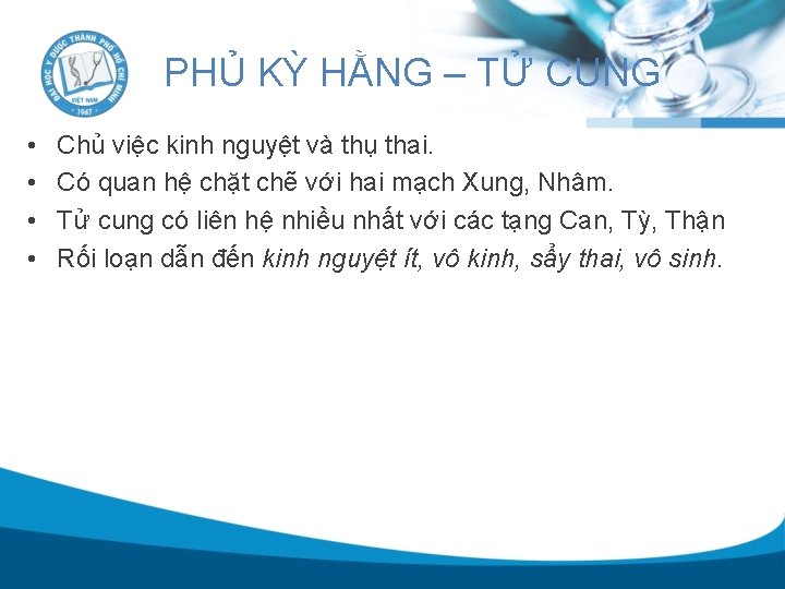 PHỦ KỲ HẰNG – TỬ CUNG • • Chủ việc kinh nguyệt và thụ