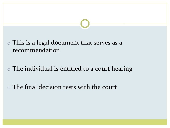 o This is a legal document that serves as a recommendation o The individual