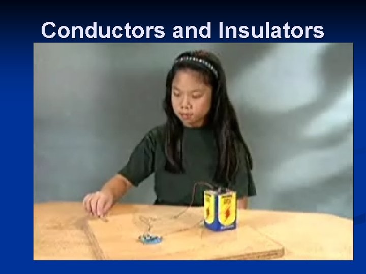 Conductors and Insulators 