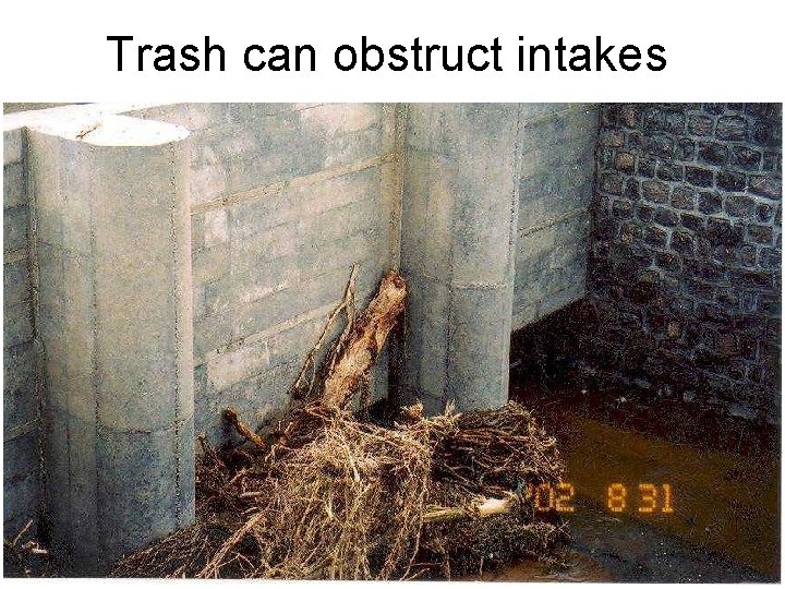 Trash can obstruct intakes 