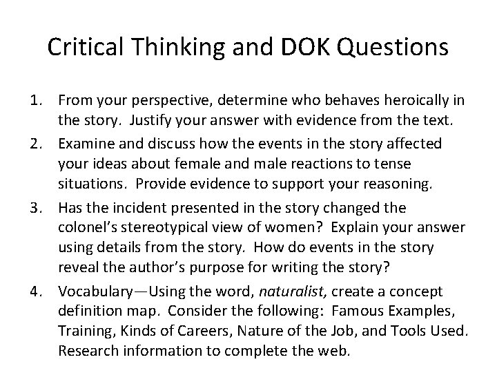 Critical Thinking and DOK Questions 1. From your perspective, determine who behaves heroically in