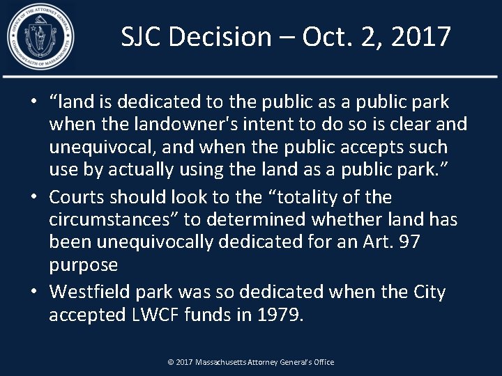 SJC Decision – Oct. 2, 2017 • “land is dedicated to the public as