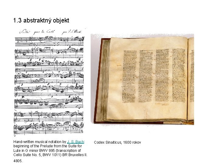 1. 3 abstraktný objekt Hand-written musical notation by J. S. Bach: beginning of the