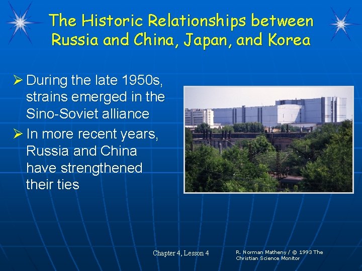 The Historic Relationships between Russia and China, Japan, and Korea Ø During the late
