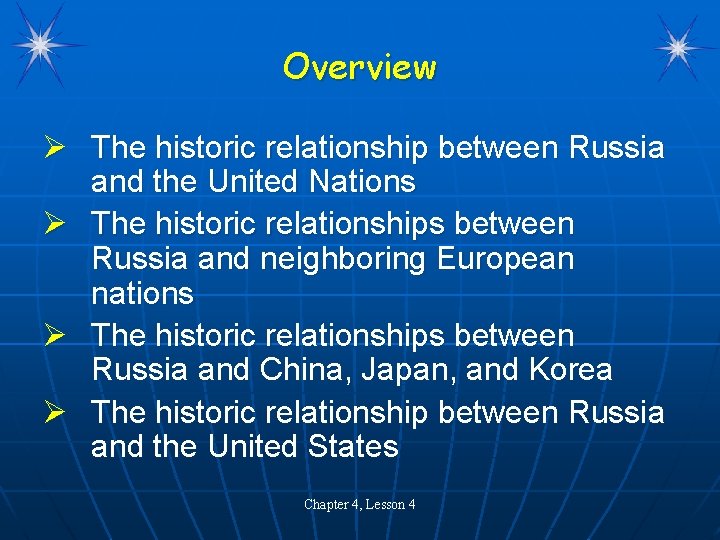 Overview Ø The historic relationship between Russia and the United Nations Ø The historic
