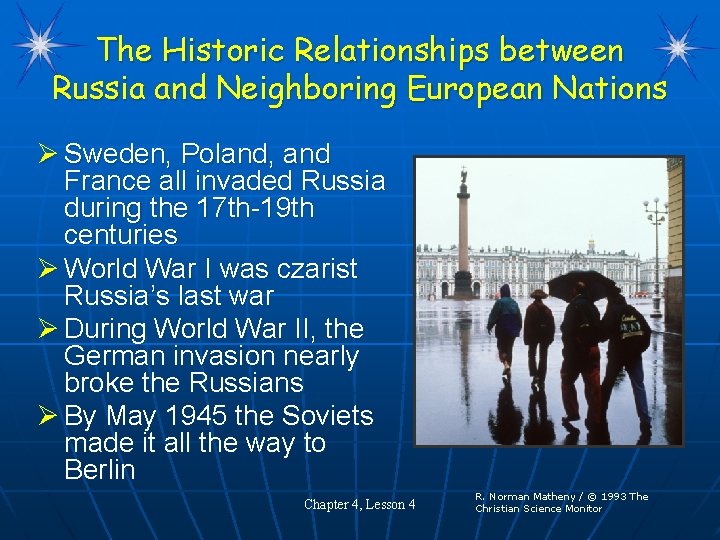 The Historic Relationships between Russia and Neighboring European Nations Ø Sweden, Poland, and France