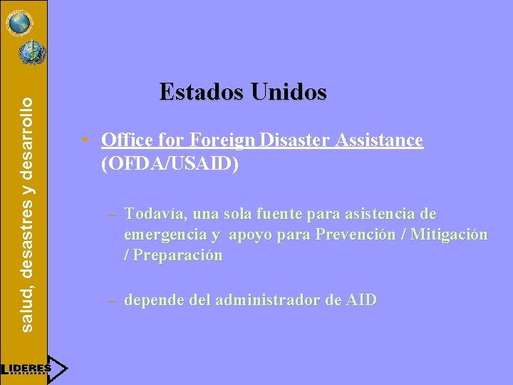 salud, desastres y desarrollo Estados Unidos • Office for Foreign Disaster Assistance (OFDA/USAID) –