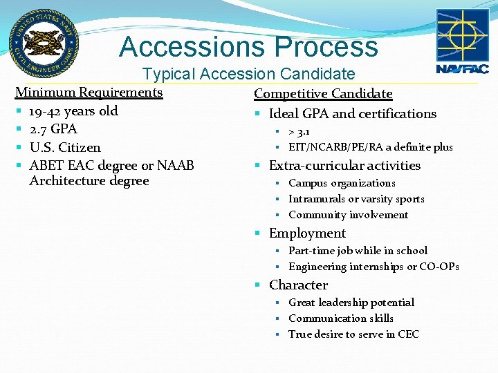 Accessions Process Typical Accession Candidate Minimum Requirements § 19 -42 years old § 2. Accessions Process Typical Accession Candidate Minimum Requirements § 19 -42 years old § 2.