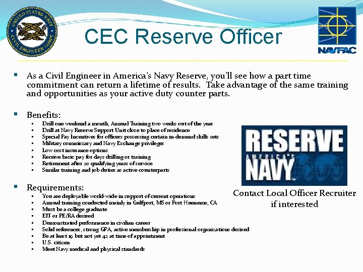 CEC Reserve Officer § As a Civil Engineer in America’s Navy Reserve, you’ll see CEC Reserve Officer § As a Civil Engineer in America’s Navy Reserve, you’ll see
