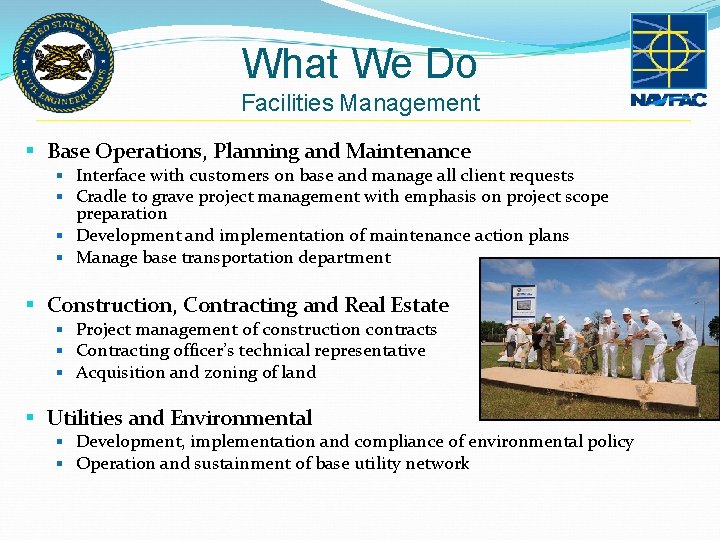 What We Do Facilities Management § Base Operations, Planning and Maintenance § Interface with What We Do Facilities Management § Base Operations, Planning and Maintenance § Interface with
