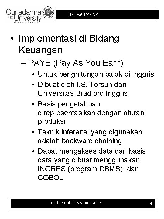 SISTEM PAKAR • Implementasi di Bidang Keuangan – PAYE (Pay As You Earn) •