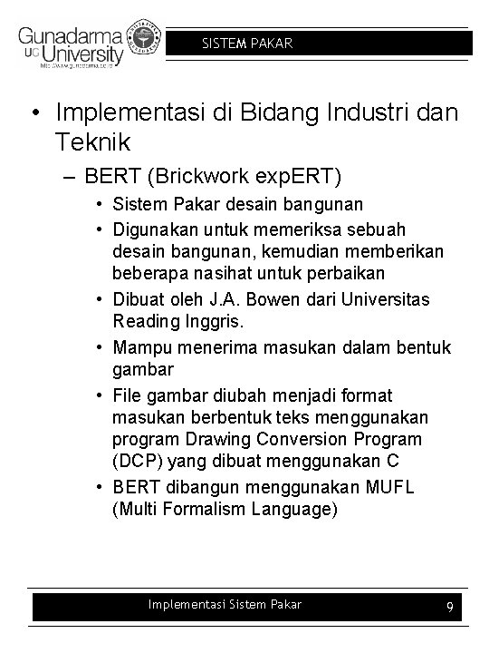 SISTEM PAKAR • Implementasi di Bidang Industri dan Teknik – BERT (Brickwork exp. ERT)