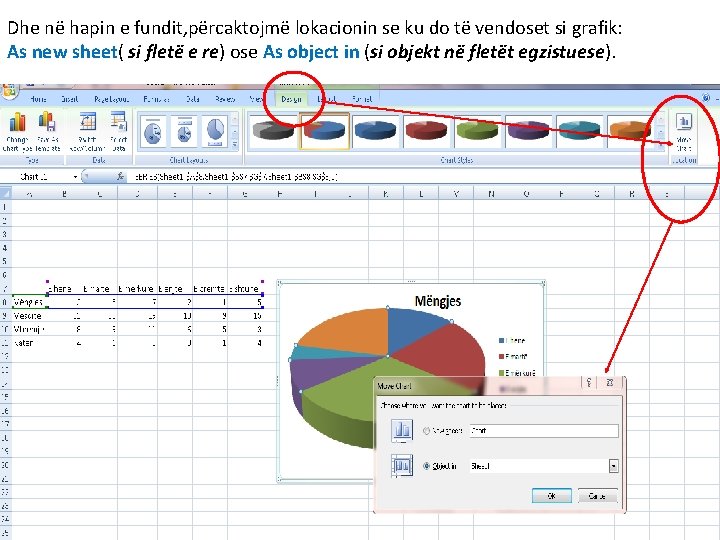 Dhe në hapin e fundit, përcaktojmë lokacionin se ku do të vendoset si grafik: