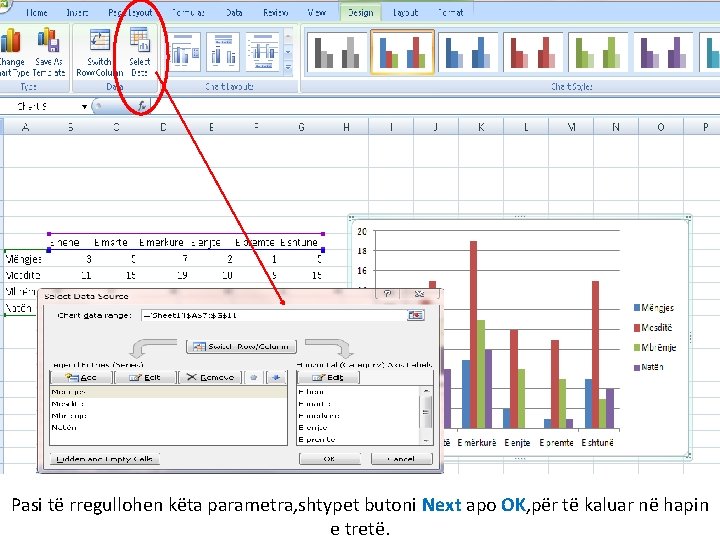 Pasi të rregullohen këta parametra, shtypet butoni Next apo OK, për të kaluar në