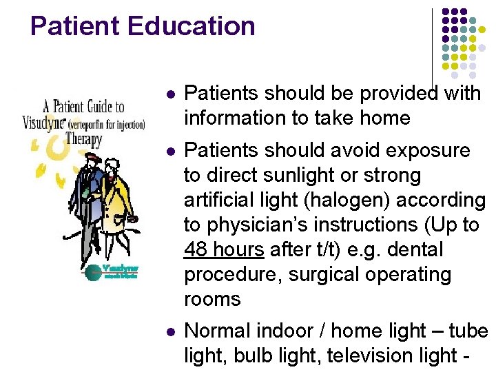 Patient Education l Patients should be provided with information to take home l Patients Patient Education l Patients should be provided with information to take home l Patients