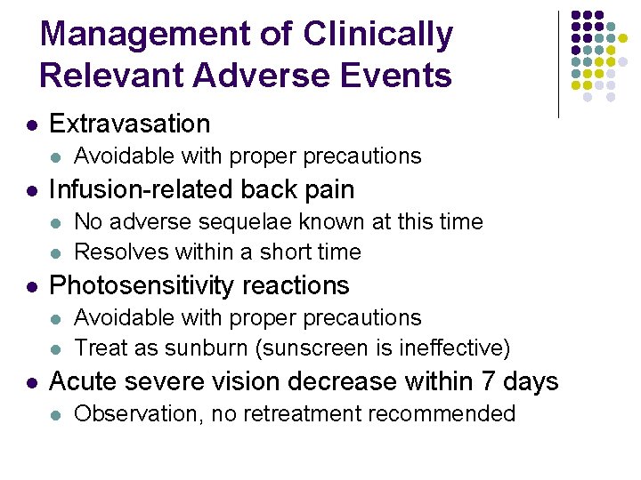 Management of Clinically Relevant Adverse Events l Extravasation l l Infusion-related back pain l Management of Clinically Relevant Adverse Events l Extravasation l l Infusion-related back pain l