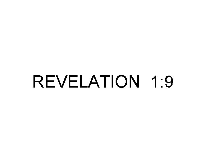 REVELATION 1: 9 