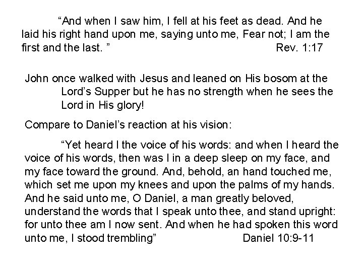 “And when I saw him, I fell at his feet as dead. And he
