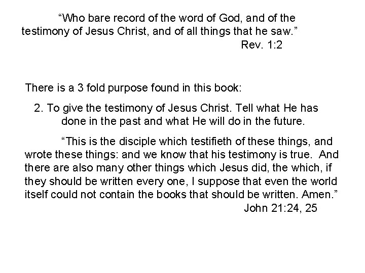 “Who bare record of the word of God, and of the testimony of Jesus